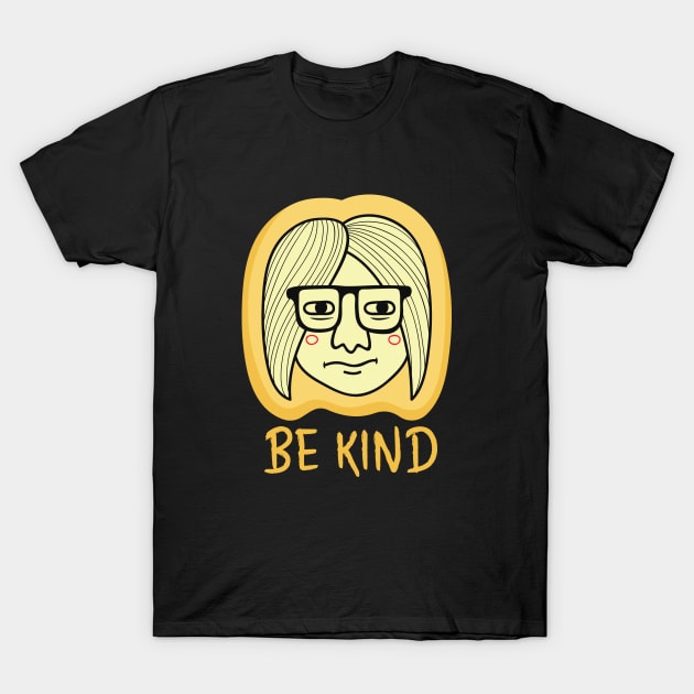 be kind T-Shirt by killzilla